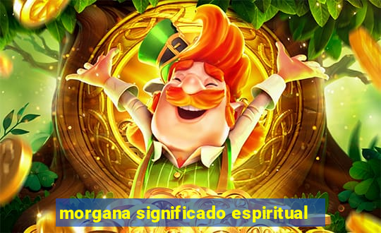 morgana significado espiritual